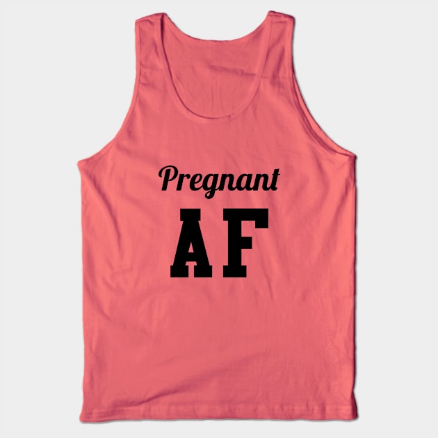 Pregnant AF Tank Top by Venus Complete